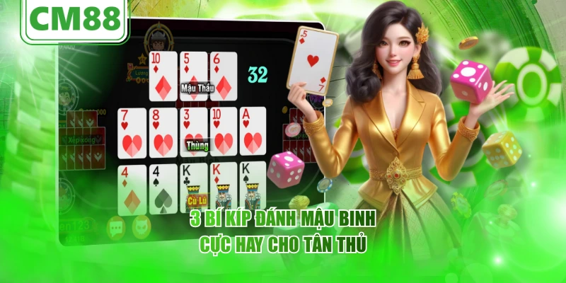 3 bí kíp đánh mậu binh cực hay cho tân thủ