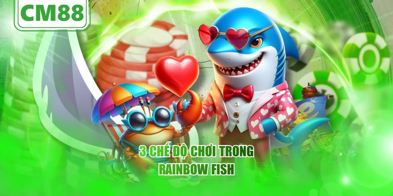 3 chế độ chơi trong Rainbow Fish