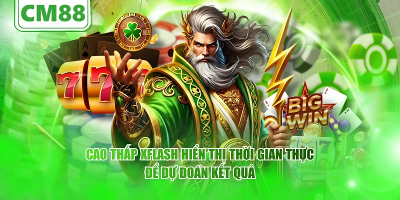  Cao Thấp XFlash hiển thị thời gian thực để dự đoán kết quả