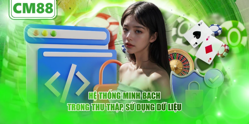 Hệ thống minh bạch trong thu thập, sử dụng dữ liệu