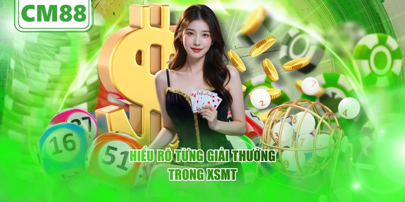 Hiểu rõ từng giải thưởng trong XSMT